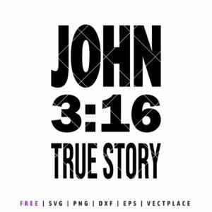 John 3:16 true story Christian SVG cut file for Cricut and Silhouette