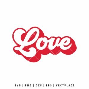 Love SVG for Valentine’s Day romantic script design for Cricut and Silhouette