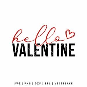 Hello Valentine SVG with modern lettering, script text, and small heart accent