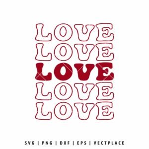 Love repeat SVG with stacked LOVE typography design for Valentine’s Day crafts