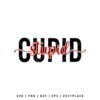 Stupid Cupid SVG with bold lettering and script text for funny Valentine’s Day crafts