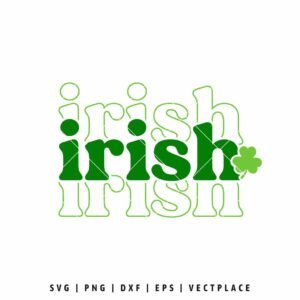 Irish SVG layered text design with shamrock for St Patrick’s Day Cricut and Silhouette projects