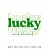 Lucky and Blessed SVG layered green text design for St Patrick’s Day Cricut and Silhouette projects