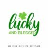 Lucky and Blessed SVG with green script lettering and shamrock clover, St Patrick’s Day Cricut cut file for shirts and crafts