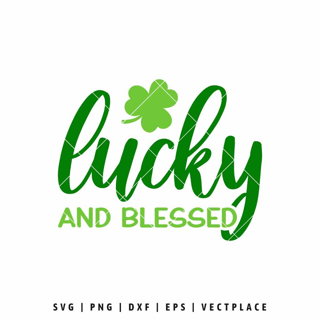 Lucky and Blessed SVG with green script lettering and shamrock clover, St Patrick’s Day Cricut cut file for shirts and crafts