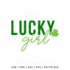 Lucky Girl SVG with shamrock for St Patrick’s Day shirt design compatible with Cricut and Silhouette