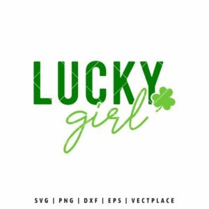 Lucky Girl SVG with shamrock for St Patrick’s Day shirt design compatible with Cricut and Silhouette
