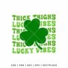 Thick Thighs Lucky Vibes SVG with green shamrock clover and retro lettering, funny St Patrick’s Day Cricut shirt design