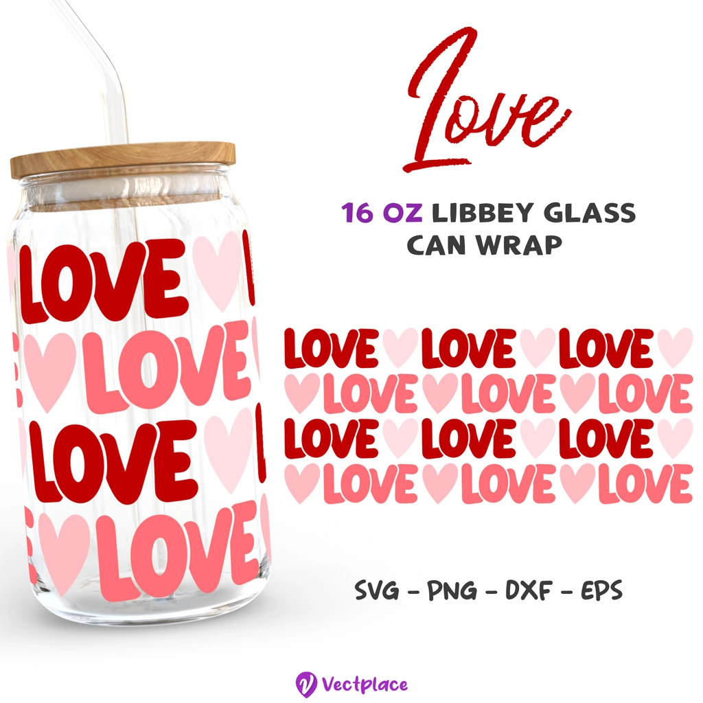 Love Valentine's Day Svg for Libbey 16oz Can Glass
