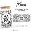 Mama Leopard SVG for Libbey 16oz Can Glass