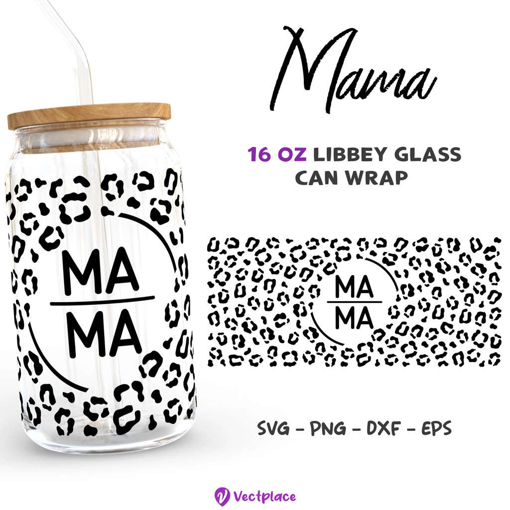 Mama Leopard SVG for Libbey 16oz Can Glass