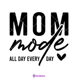 Mom Mode SVG for Mother's Day