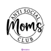 Anti Social Moms Club SVG for Mother's Day