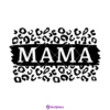 Mama Leopard Svg for Mother's Day