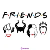 Villains Friends SVG