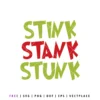 FREE Stink Stank Stunk SVG | Grinch Christmas SVG