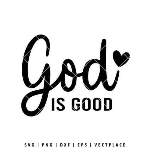 God is Good SVG | Faith SVG | Religious SVG - Vectplace