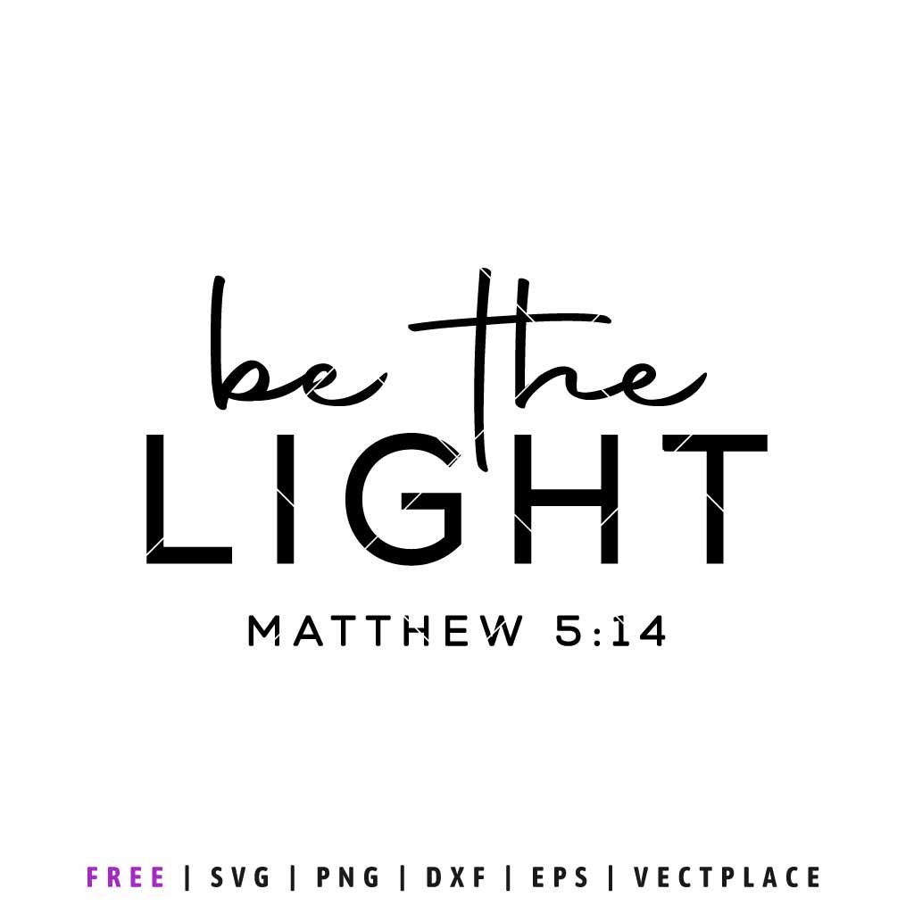 Be the Light Matthew 5:14 Christian SVG cut file for Cricut and Silhouette