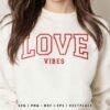 Love Vibes Valentine’s Day SVG