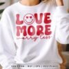 Love More Worry Less SVG