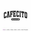 Free Cafecito Season SVG coffee quote cut file for Cricut and Silhouette