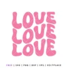Free love stacked SVG design with pink rounded lettering, Valentine’s Day love cut file for Cricut and Silhouette projects