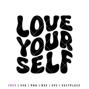 Free Love Yourself SVG design in bold black lettering, self love quote cut file for Cricut and Silhouette projects