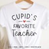 Cupid's Favorite Teacher SVG