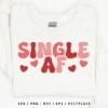 Single AF Valentine’s Day SVG