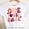 One Loved Babe SVG
