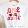 One Loved Nurse SVG