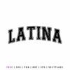 Free Latina SVG with bold varsity-style lettering in black, perfect for Cricut, Silhouette, shirt designs, decals, and sublimation projects