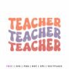 Free Teacher SVG with wavy retro lettering saying “Teacher Teacher Teacher” in pastel colors, ideal for Cricut, Silhouette, sublimation, and teacher shirt designs