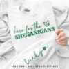 Here For Shenanigans St. Patrick's Day SVG