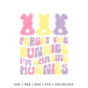Forget the Bunnies I'm Chasing Hunnies SVG Easter