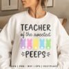 Teacher of the Sweetest Peeps SVG