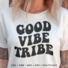 Good Vibe Tribe SVG