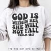 God Is Within Her She Will Not Fall SVG Christian Quote