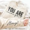 You Are Enough Always SVG