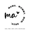 Ma Mama Mommy Mom Bruh SVG