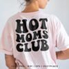 Hot Moms Club SVG