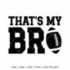 Football Brother SVG That's My Bro