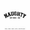 Naughty But Nice-ish SVG | Funny Christmas SVG