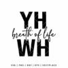 YHWH Breath of Life SVG with bold and script lettering, Christian faith design for religious apparel, church décor, and inspirational crafts.