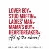 Mama’s Boy Lover Boy SVG with funny Valentine quote typography for Cricut and Silhouette crafts