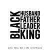 Black Husband Father Leader King SVG