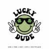 Lucky Dude Smiley St Patrick Day SVG