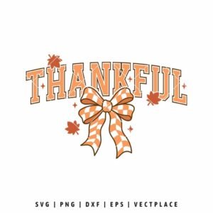 Thankful SVG | Autumn SVG | Coquette Fall SVG | Thanksgiving SVG