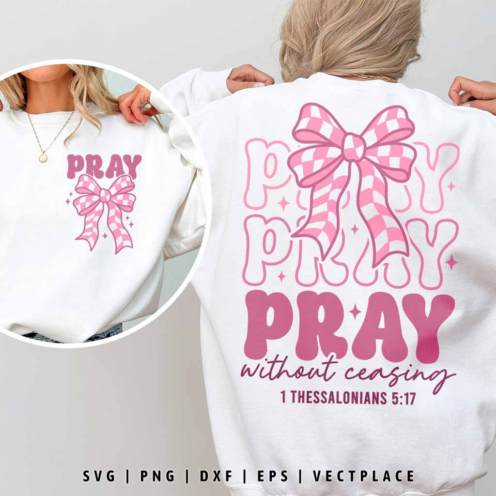 Pray Without Ceasing SVG Christian Coquette Bow