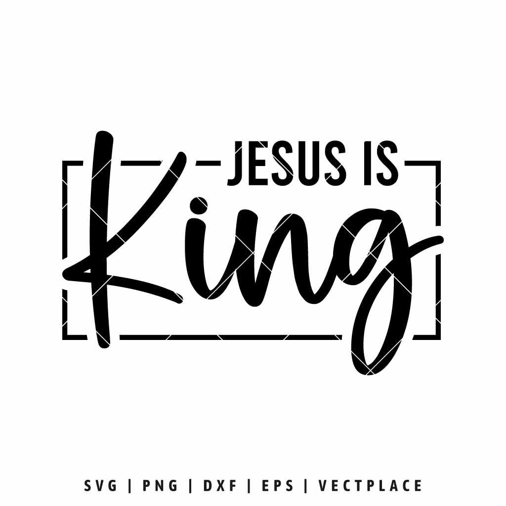 Jesus Is King Christian SVG